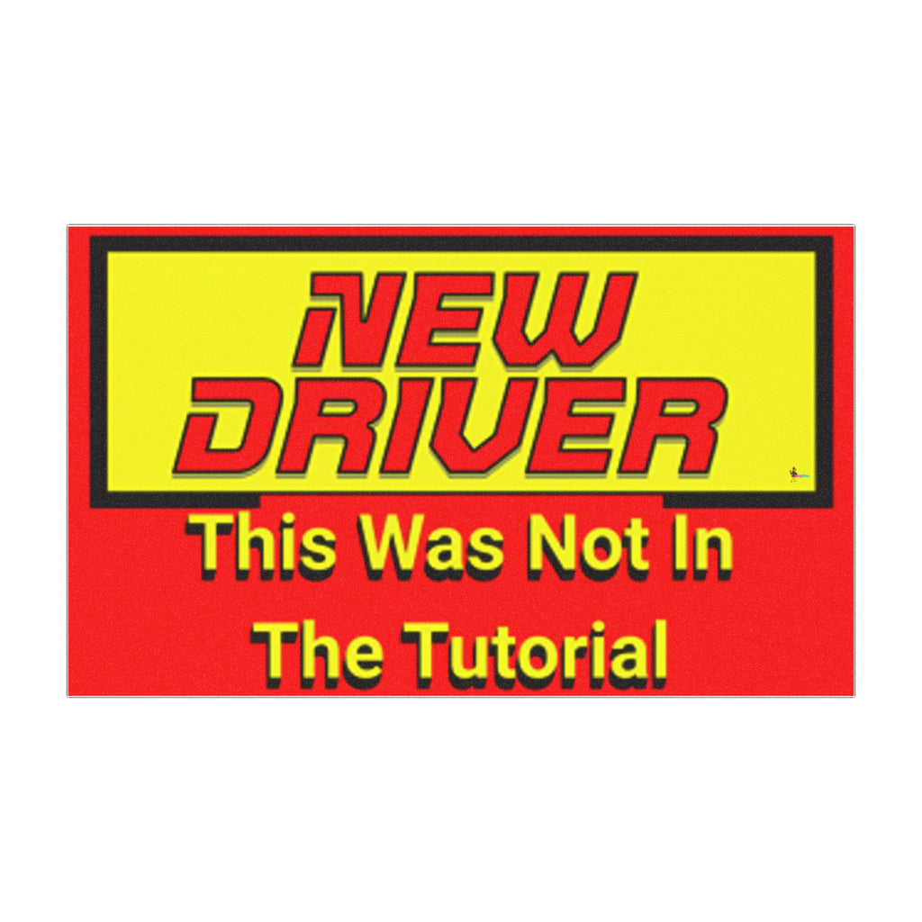 "This Was Not In The Tutorial" Funny Beginner Driver Sign New Driver Car Magnet