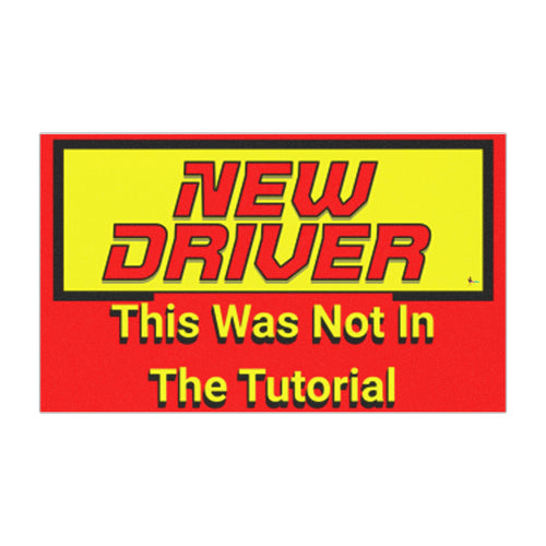 "This Was Not In The Tutorial" Funny Beginner Driver Sign New Driver Car Magnet