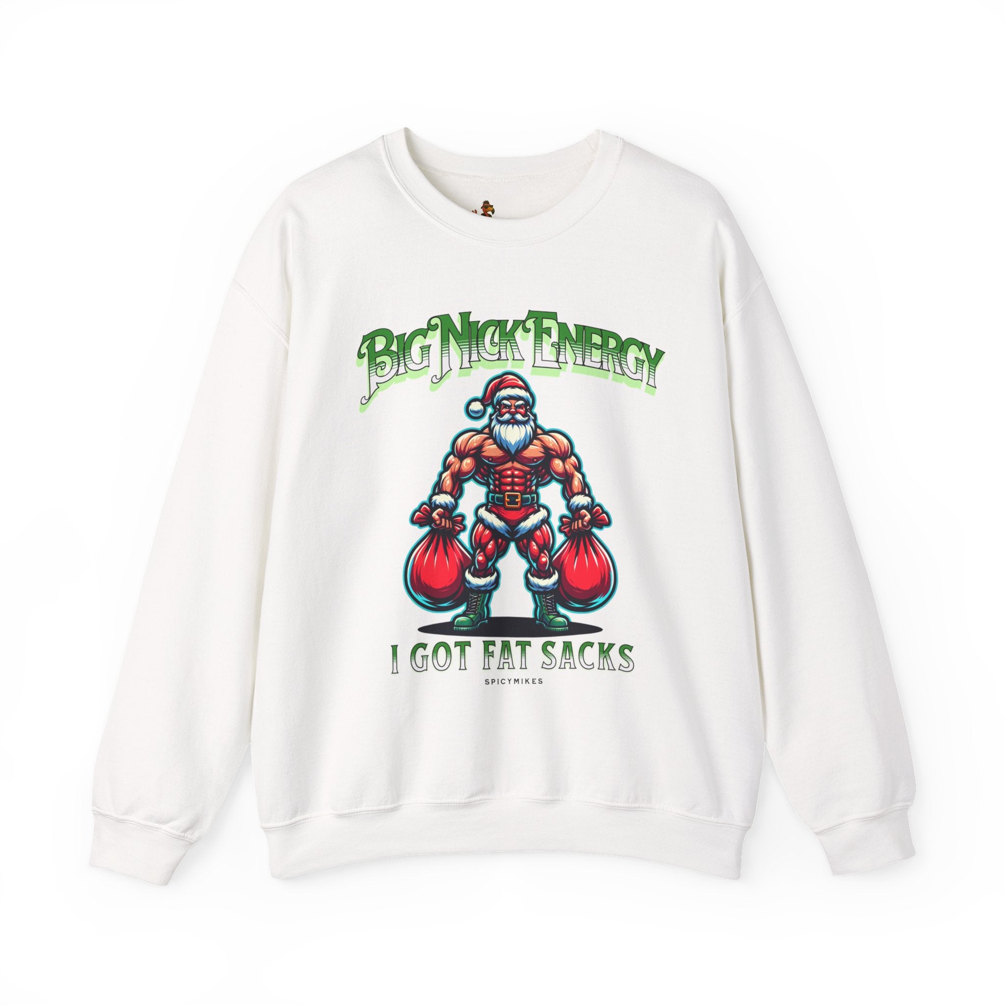 Christmas Beefy Santa "Big Nick Energy: I Got Fat Sacks" Holiday Crewneck Sweatshirt