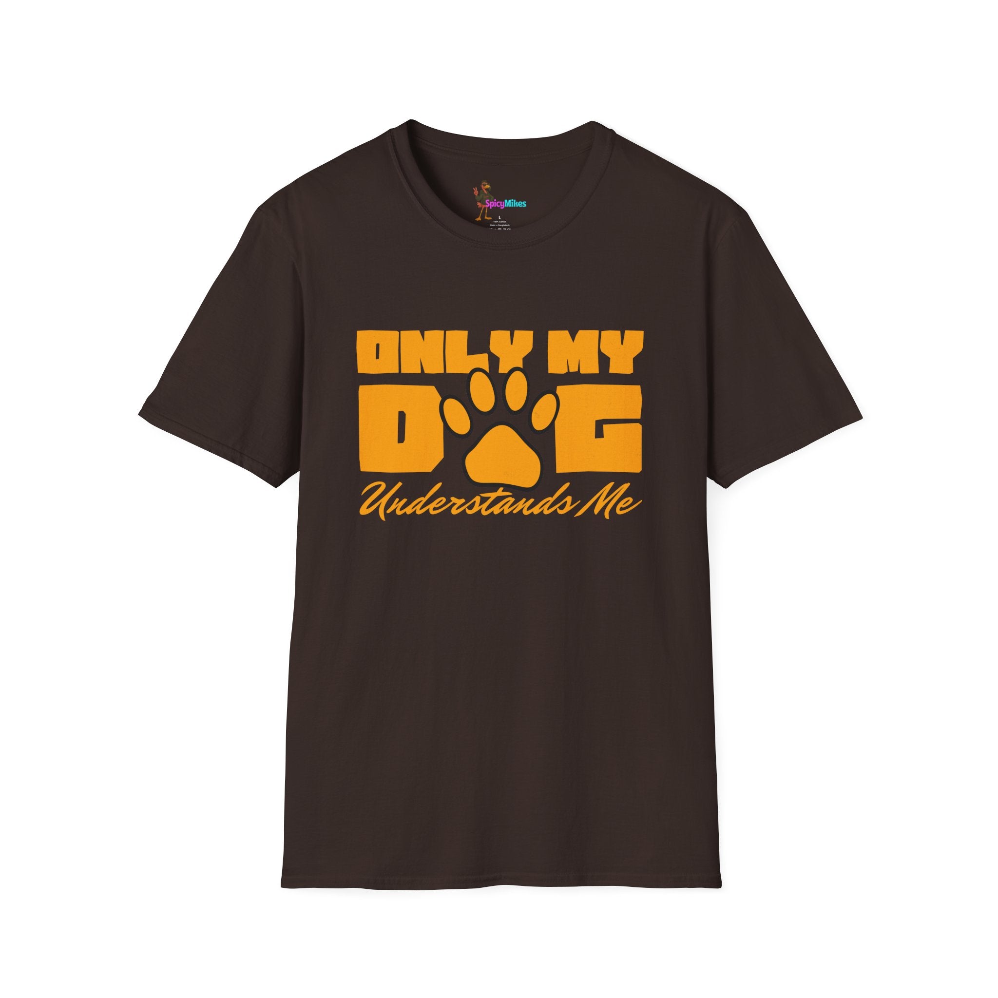 Only My Dog Understands Me T-Shirt