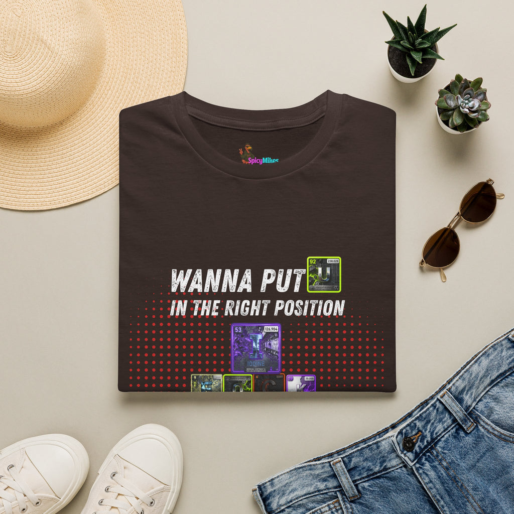 Wanna Put U Right Periodic Table Element tshirt