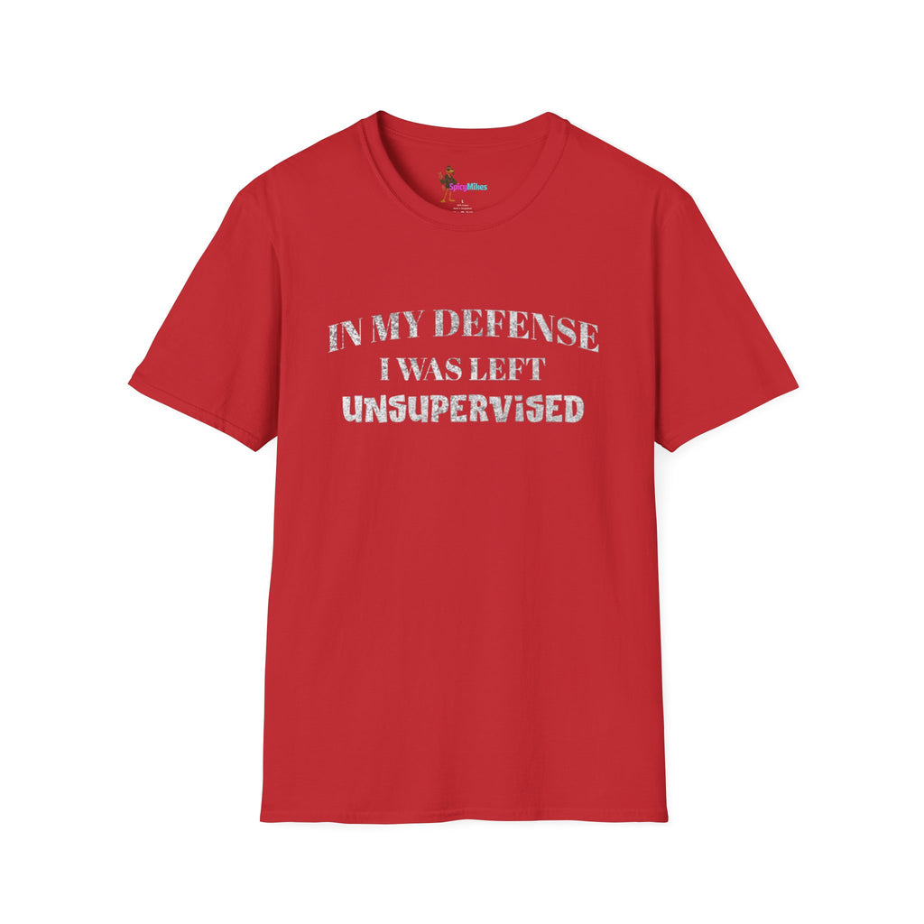 "In My Defense I Was Left Unsupervised" Casual Tee