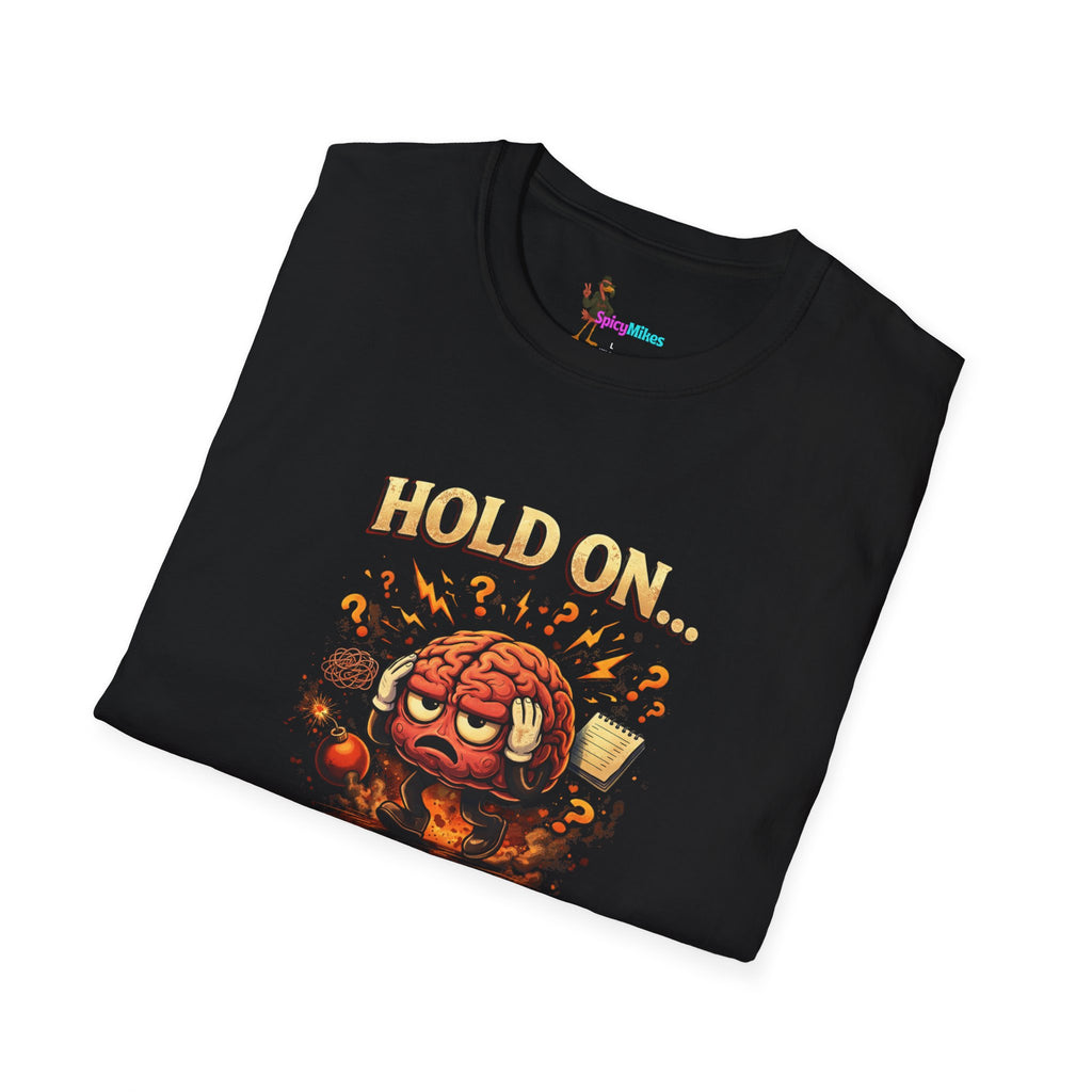 Overthinking Brain Graphic T-Shirt — "Hold On… Let Me Overthink This" Funny Anxiety Tee