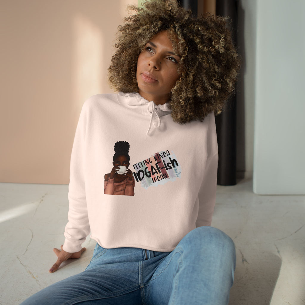 Cropped "Felling Kinda IDGAF-ish" Hoodie