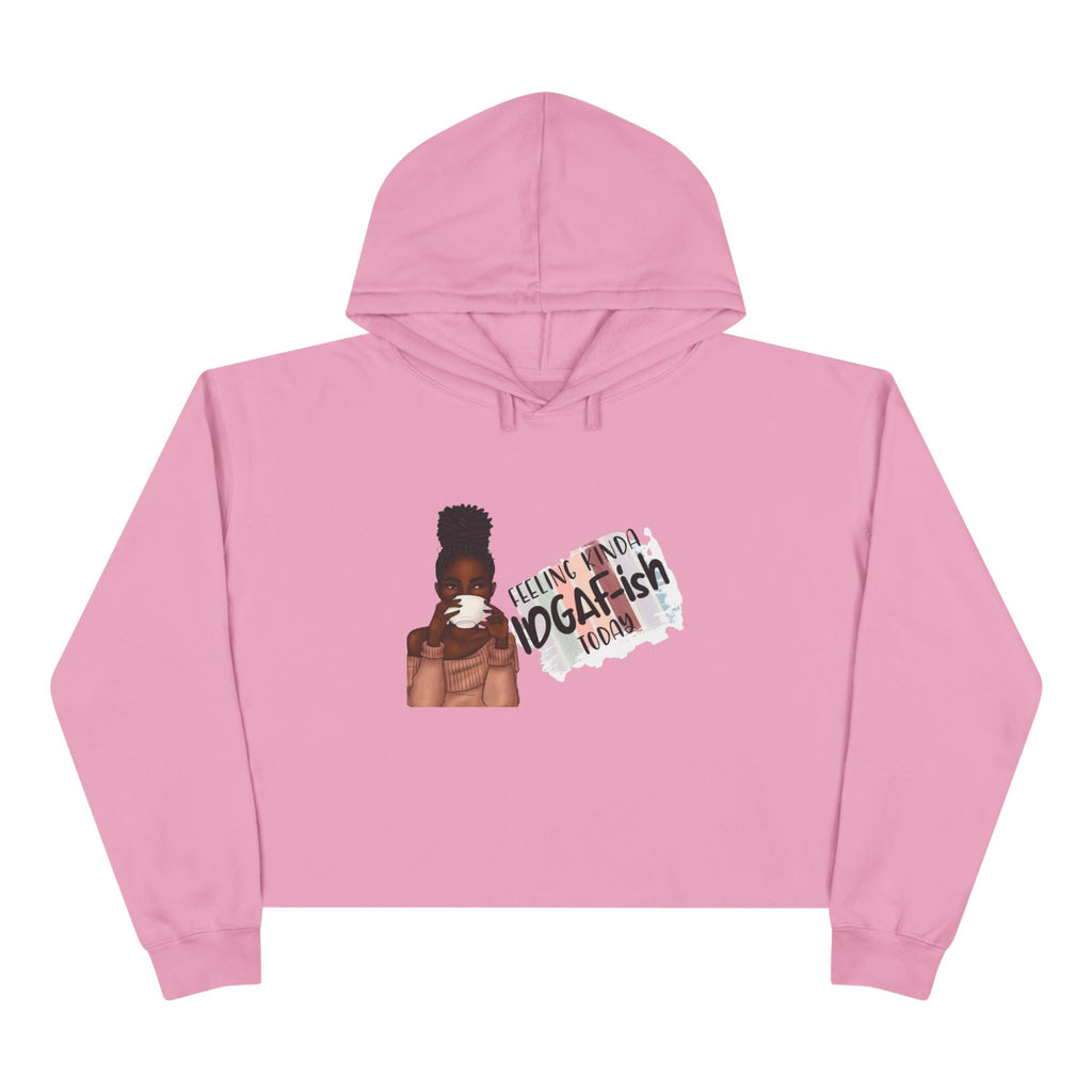Cropped "Felling Kinda IDGAF-ish" Hoodie