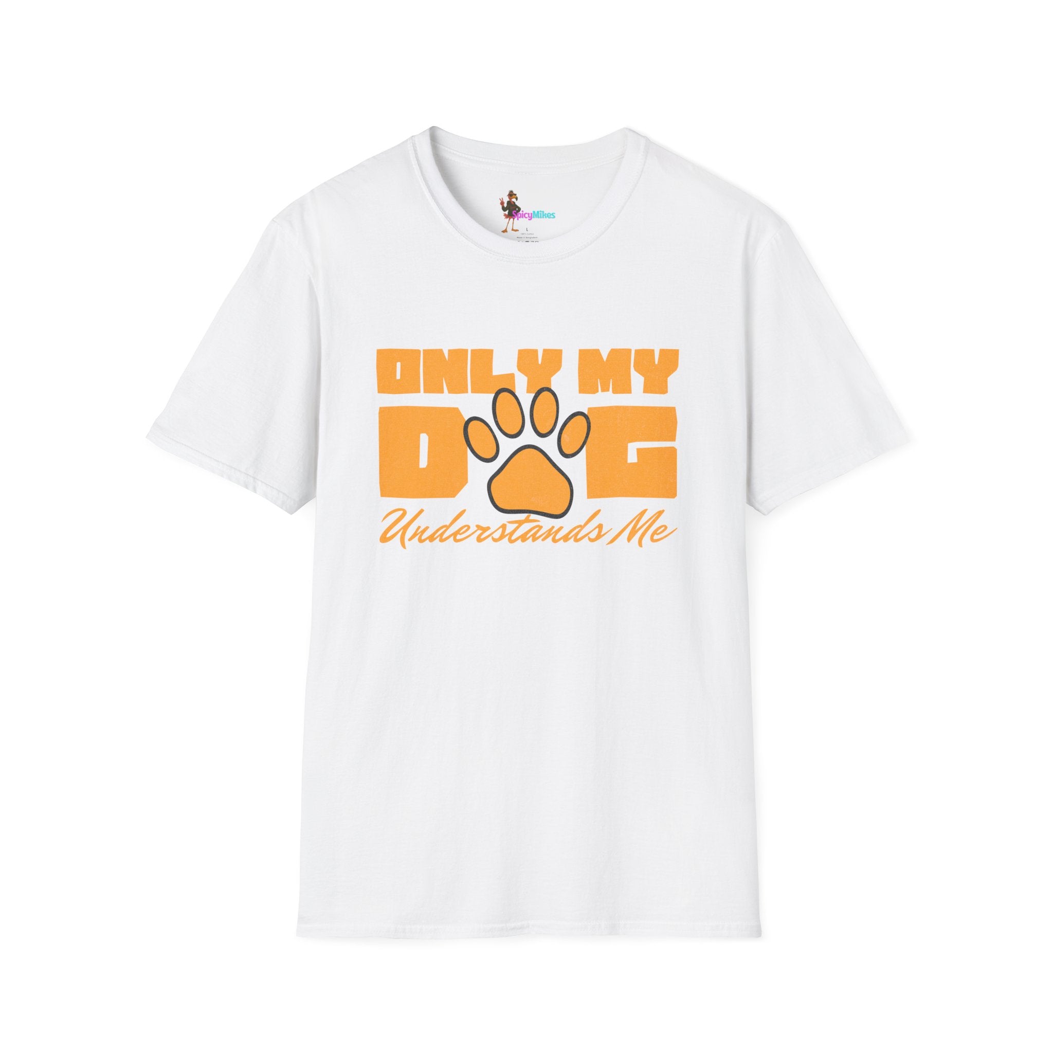 Only My Dog Understands Me T-Shirt