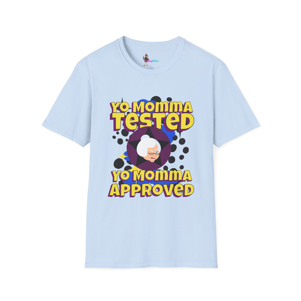 Yo Momma Tested  Yo Momma Approved Graphic Tee