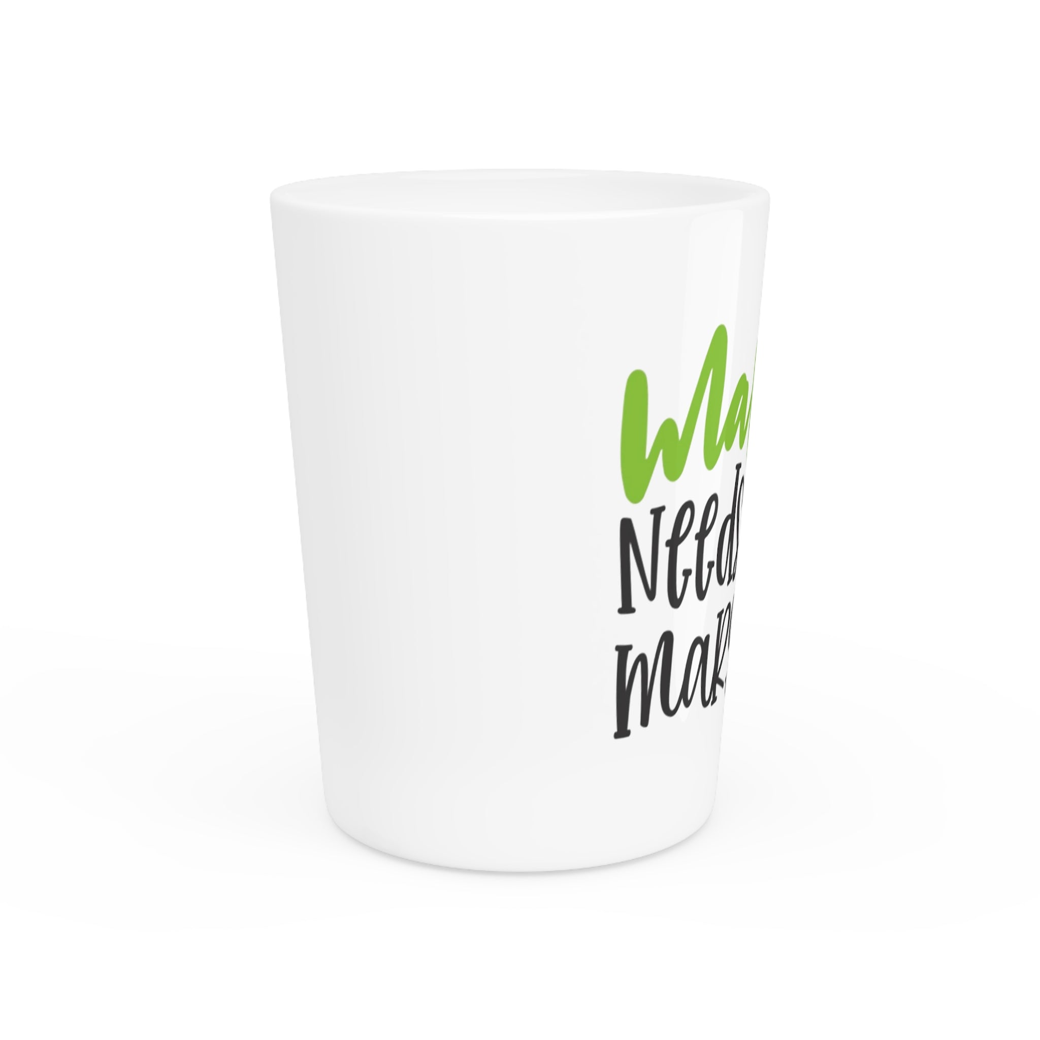 Mama Needs a Margarita Shot Glass – Funny Mother's Gift