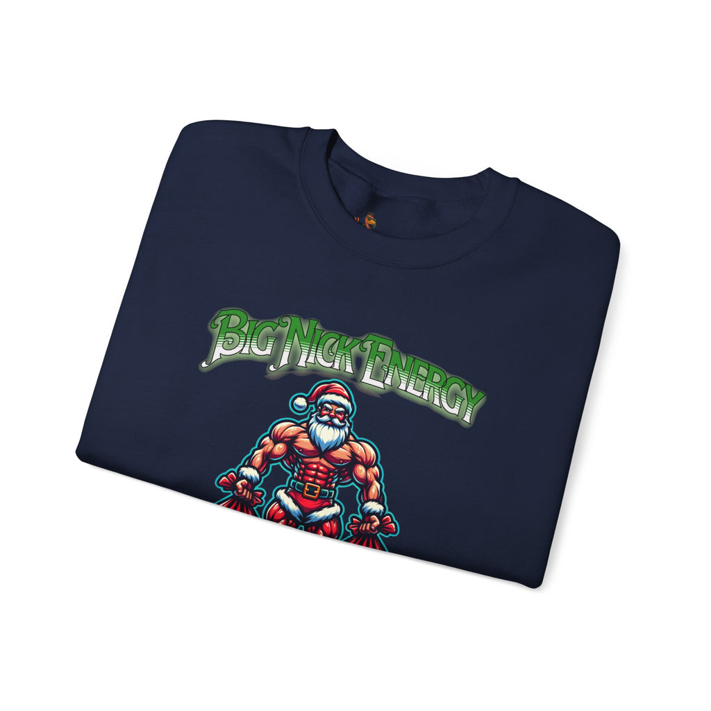 Christmas Beefy Santa "Big Nick Energy: I Got Fat Sacks" Holiday Crewneck Sweatshirt