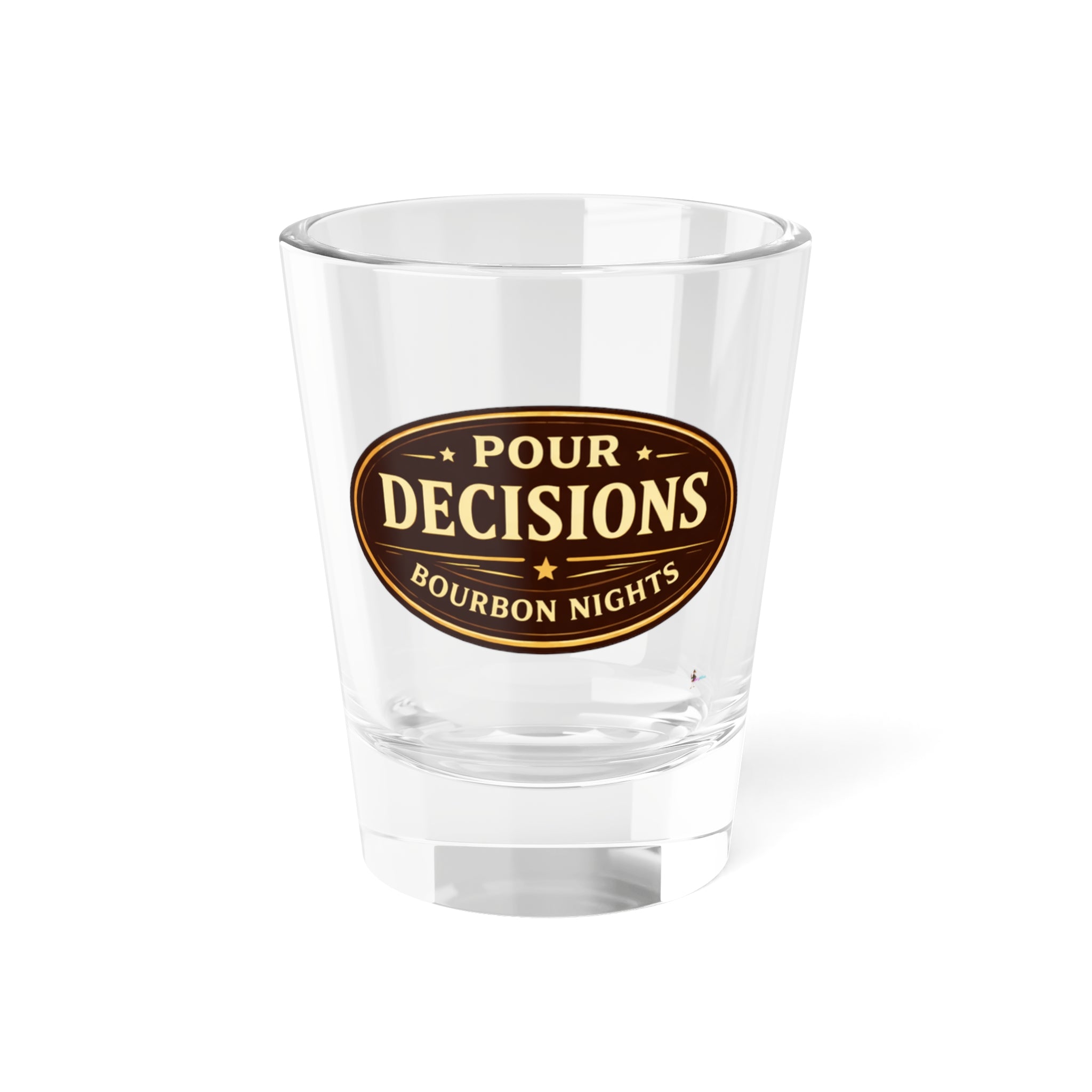 "Pour Decisions" Bourbon Nights 1.5oz Shot Glass —