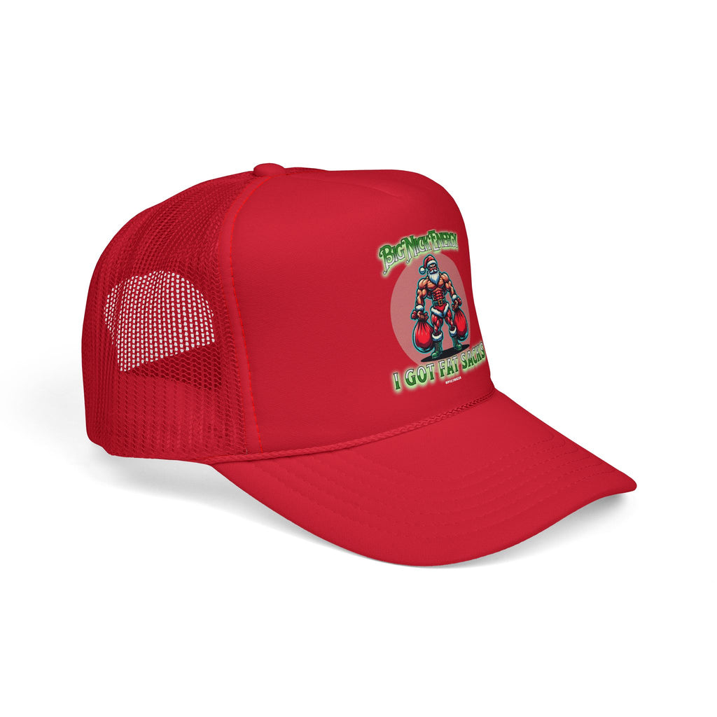 Beefy Santa Big Nick Energy — "I Got Fat Sacks" Trucker Hat