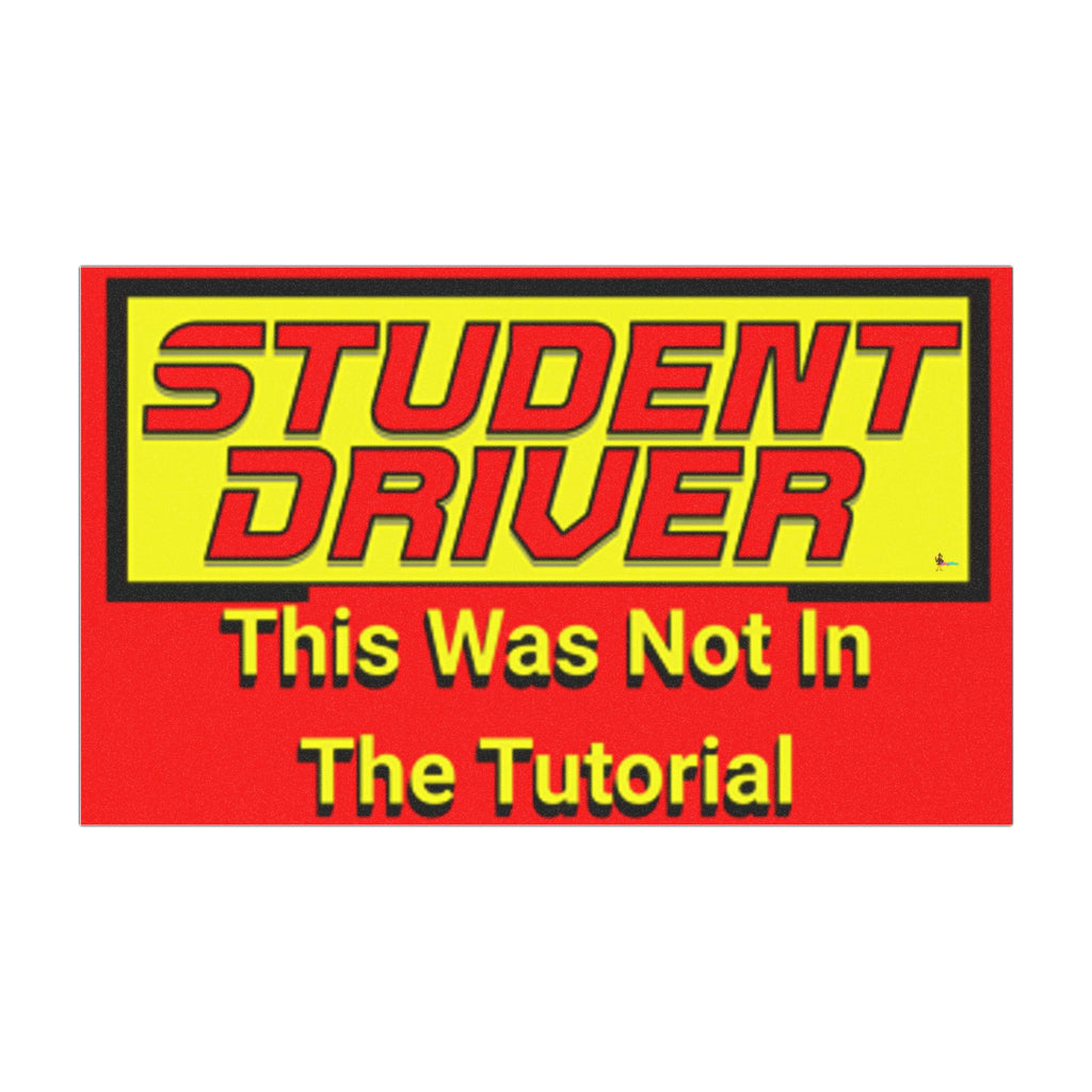“This Was Not In The Tutorial” Reflective Safety Sign Student Driver Car Magnet