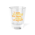 “I Am Becoming the Best Version of Myself” Inspirational 1.5oz Affirmation Shot Glass —