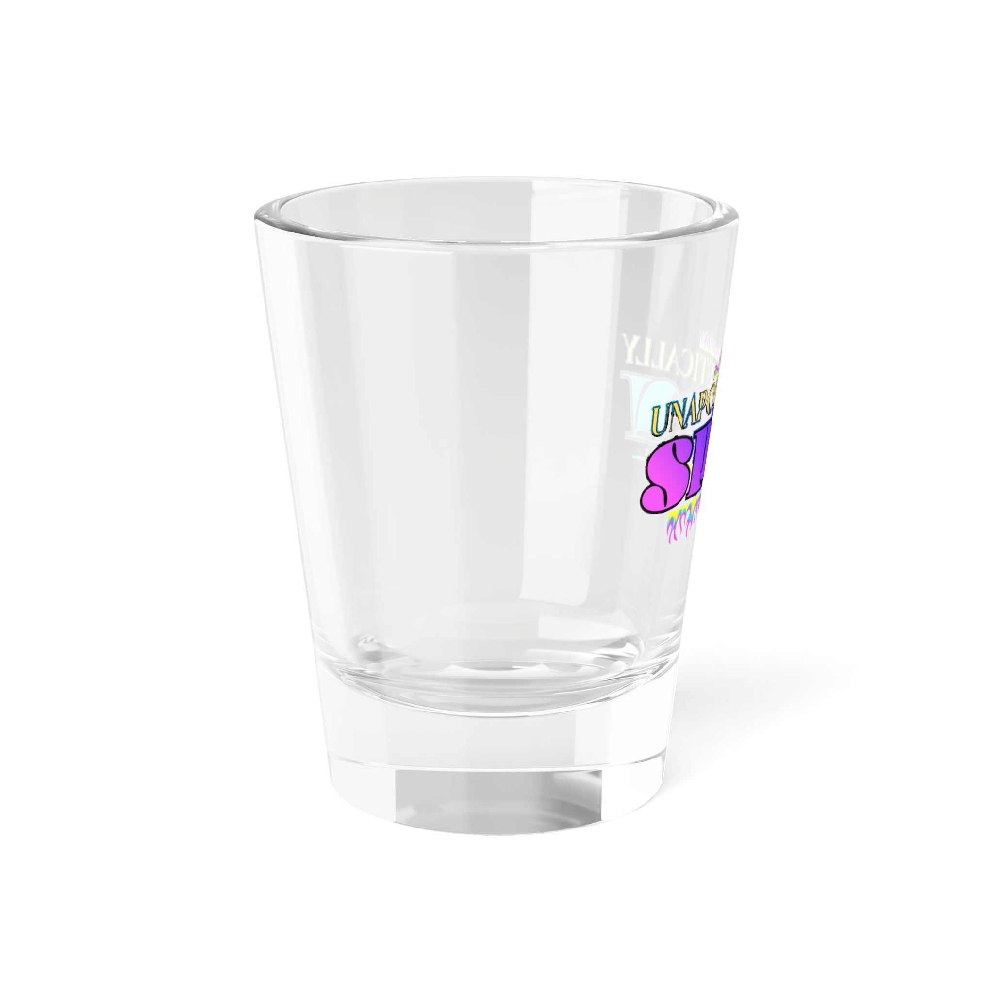 Unapologetically Spicy Shot Glass — 1.5oz Colorful Bold Party Gift