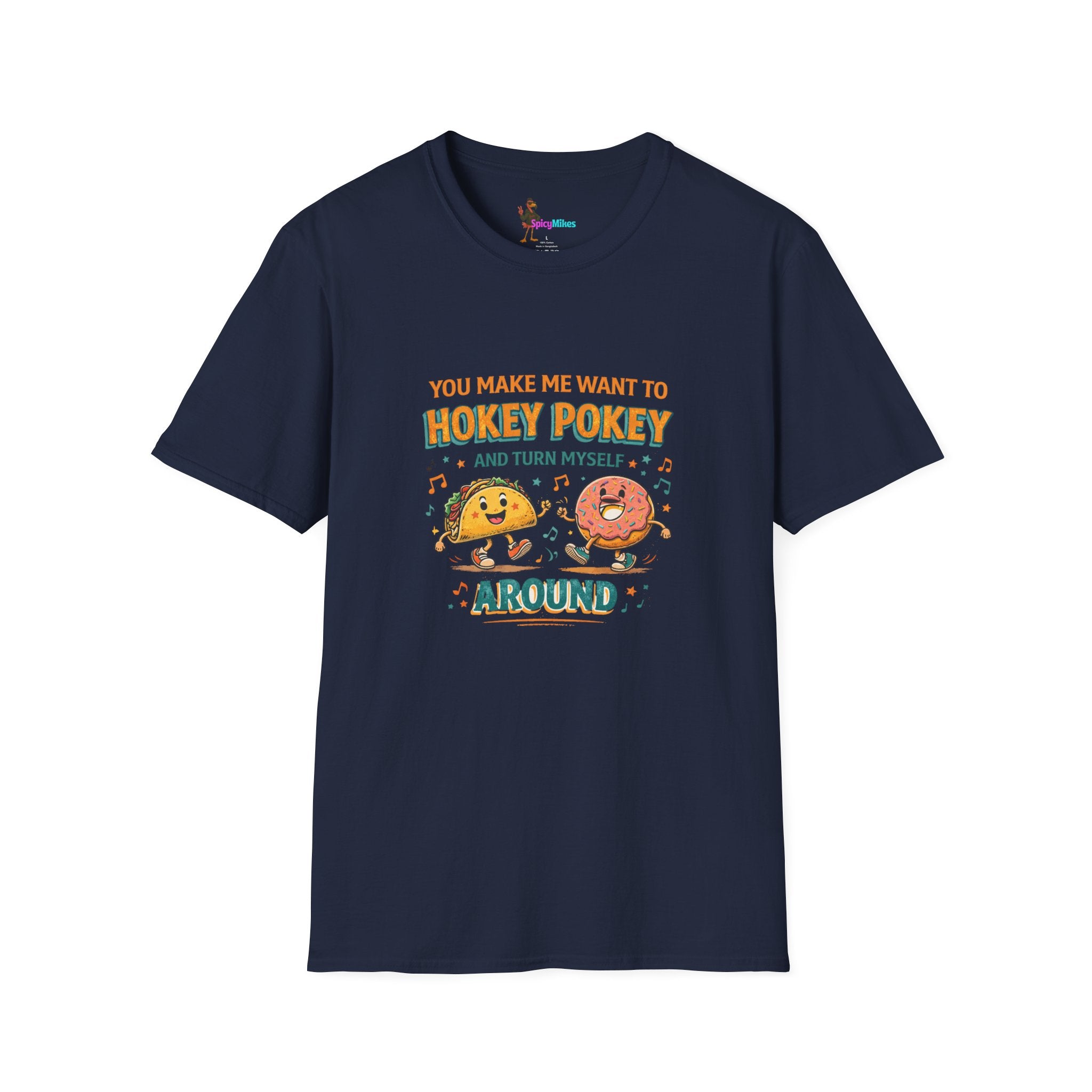 Taco & Donut T-Shirt – "You Make Me Want to Hokey Pokey and Turn Myself Around"