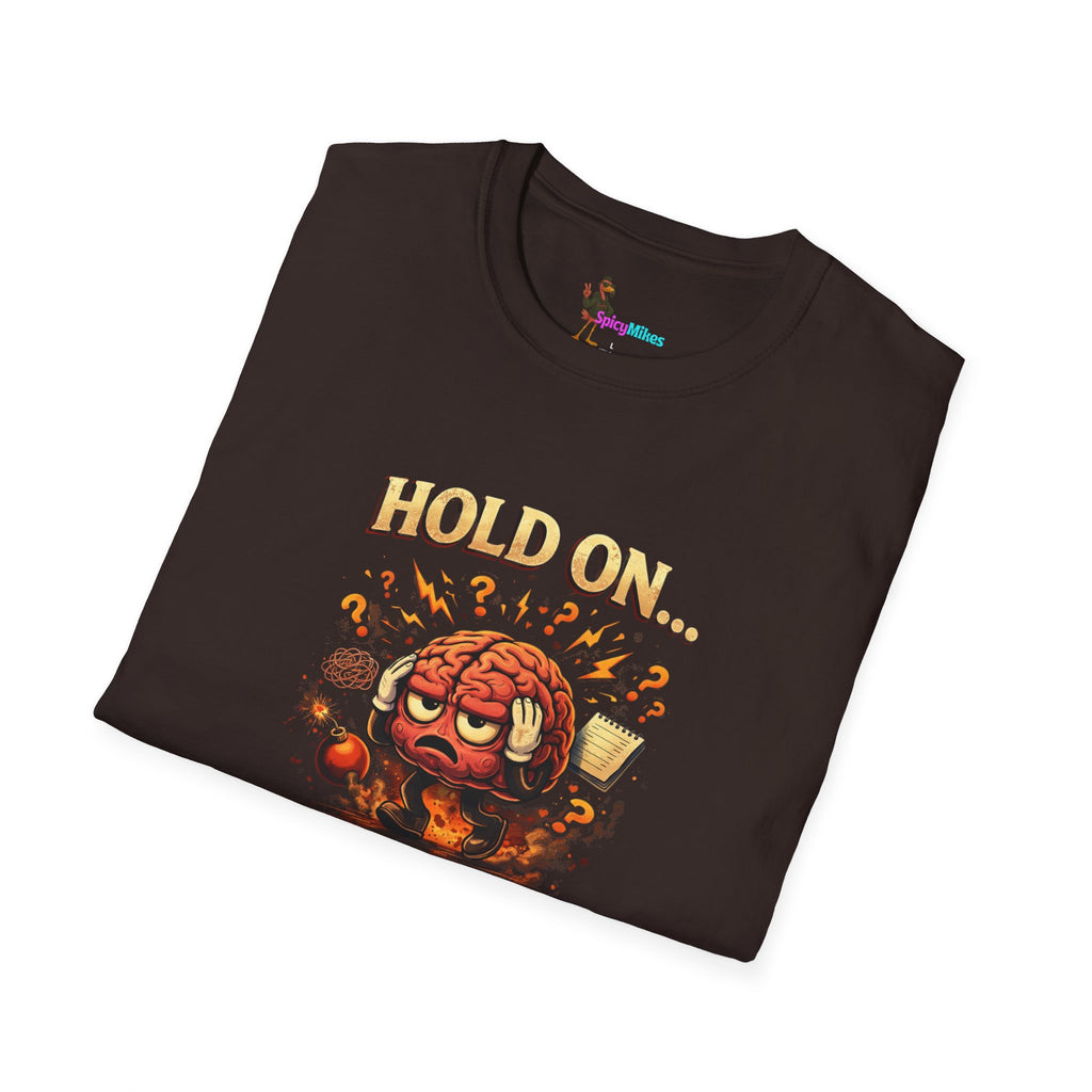 Overthinking Brain Graphic T-Shirt — "Hold On… Let Me Overthink This" Funny Anxiety Tee