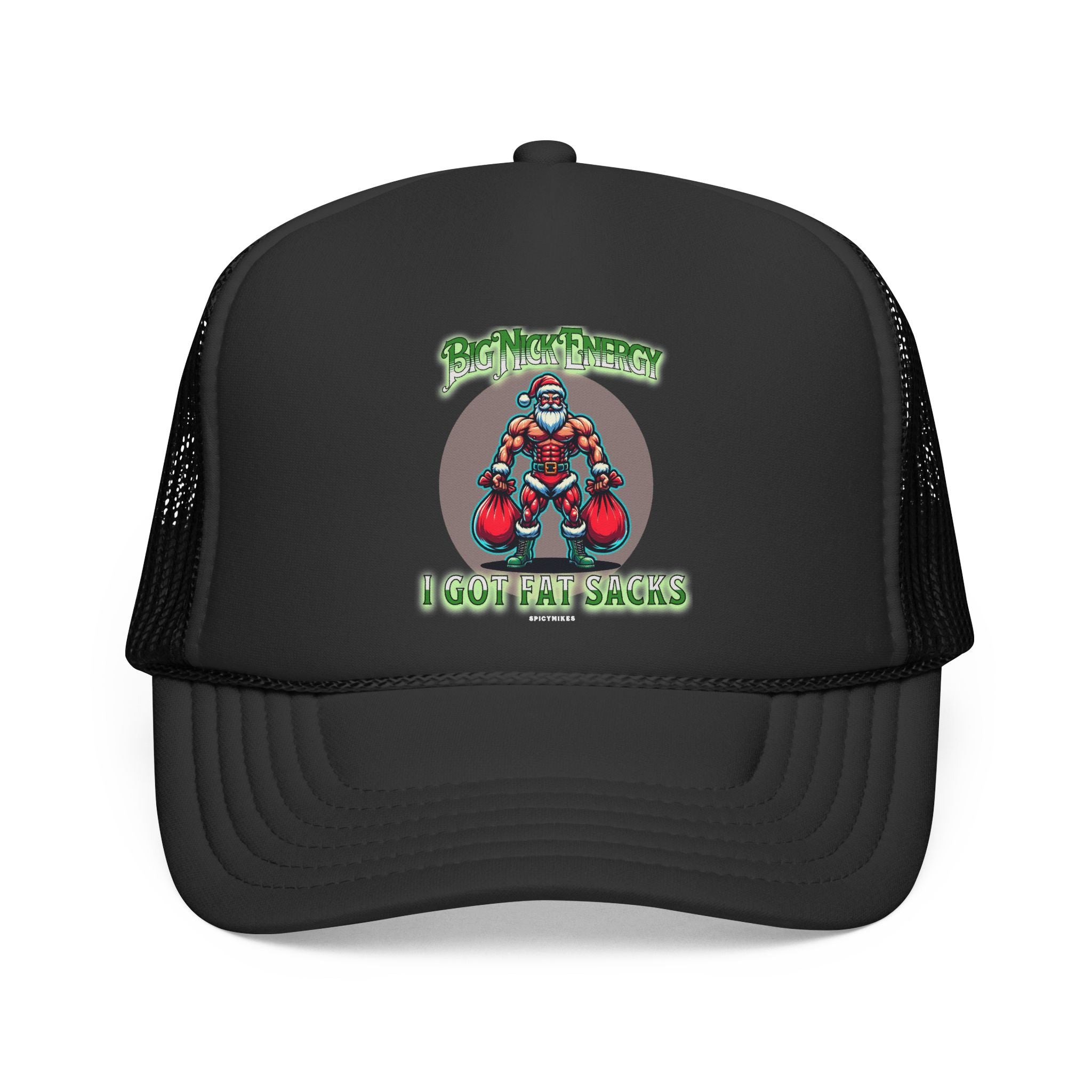 Beefy Santa Big Nick Energy — "I Got Fat Sacks" Trucker Hat