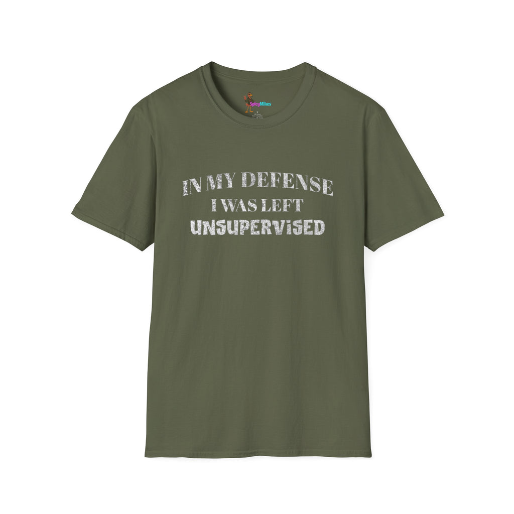 "In My Defense I Was Left Unsupervised" Casual Tee